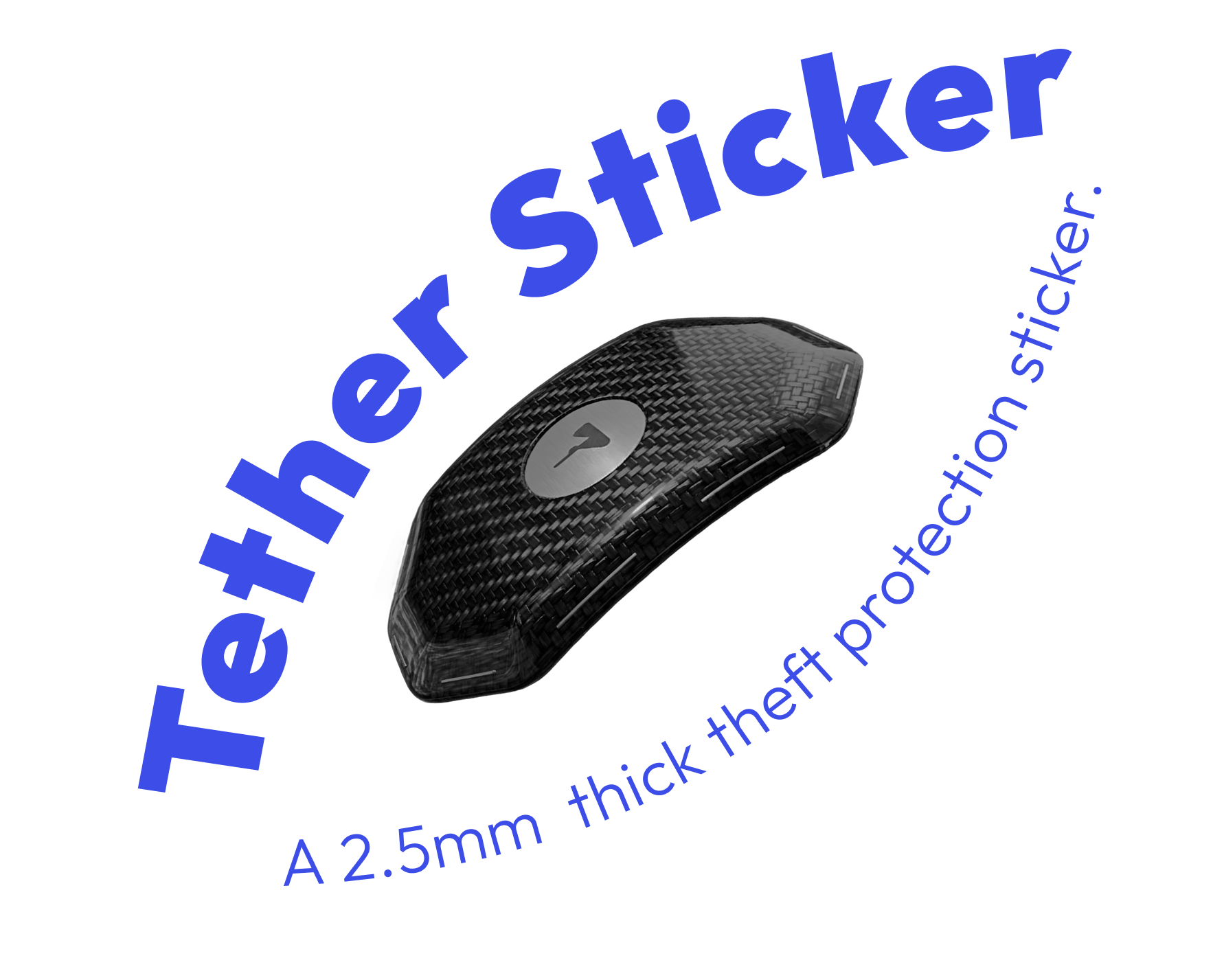 An image of the tether tag while bent with the the words: Tether tags, A 2mm thick theft protection sticker.